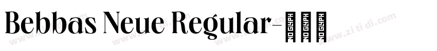 Bebbas Neue Regular字体转换 Bebbas Neue Regular字体转换